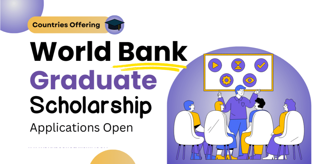 World Bank Graduate Scholarship Program 2025 Applications Open